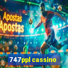 747ppl cassino